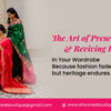 The Art of Preserving and Reviving Heritage in Your Wardrobe