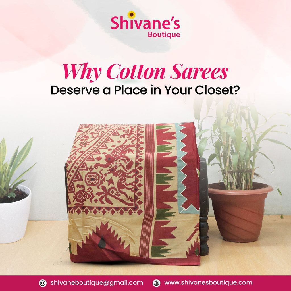 Why Cotton Sarees Deserve a Place in Your Closet?